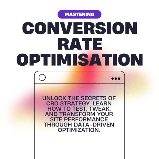 Master Conversion Rate Optimisation Strategy & Transform your Online Store